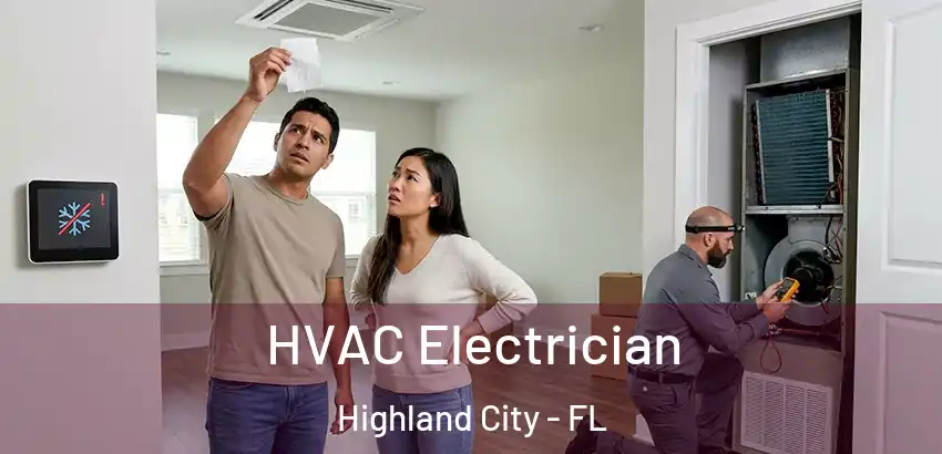 HVAC Electrician Highland City - FL