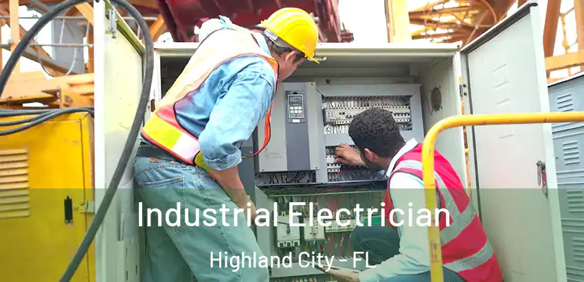  Industrial Electrician Highland City - FL